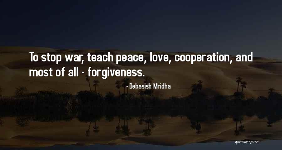 Peace And Cooperation Quotes By Debasish Mridha Peace And Cooperation Quotes By Debasish Mridha