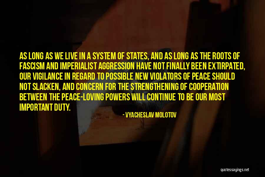 Peace And Cooperation Quotes By Vyacheslav Molotov Peace And Cooperation Quotes By Vyacheslav Molotov