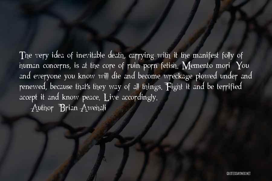 Peace And Death Quotes By Brian Awehali