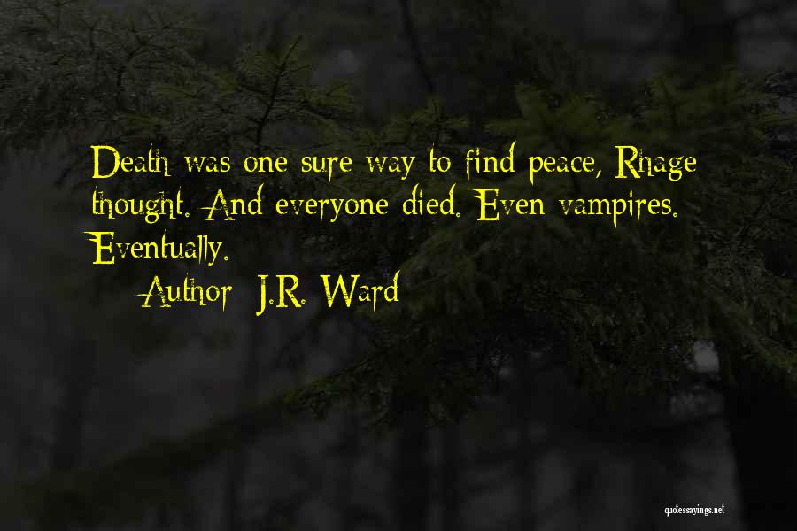 Peace And Death Quotes By J.R. Ward