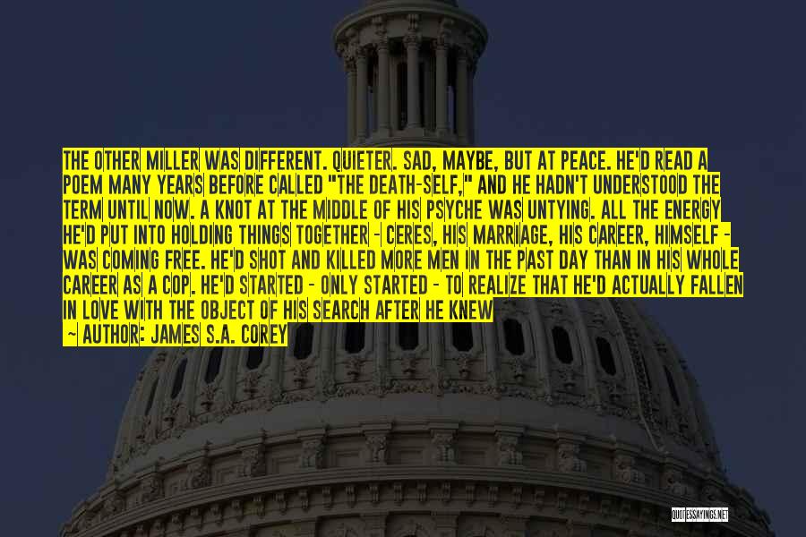 Peace And Death Quotes By James S.A. Corey