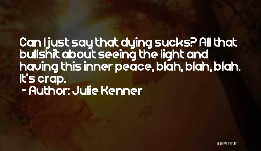 Peace And Death Quotes By Julie Kenner