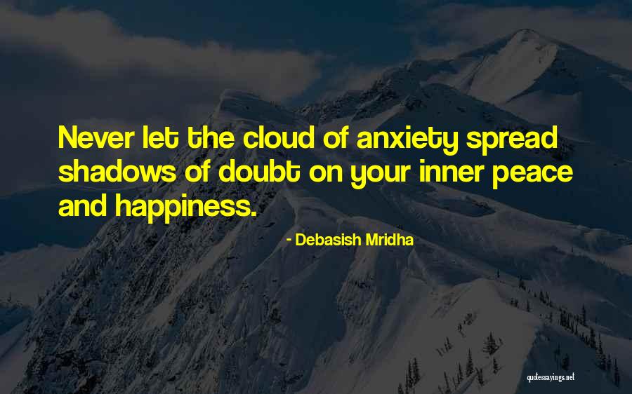 Peace And Happiness Quotes By Debasish Mridha