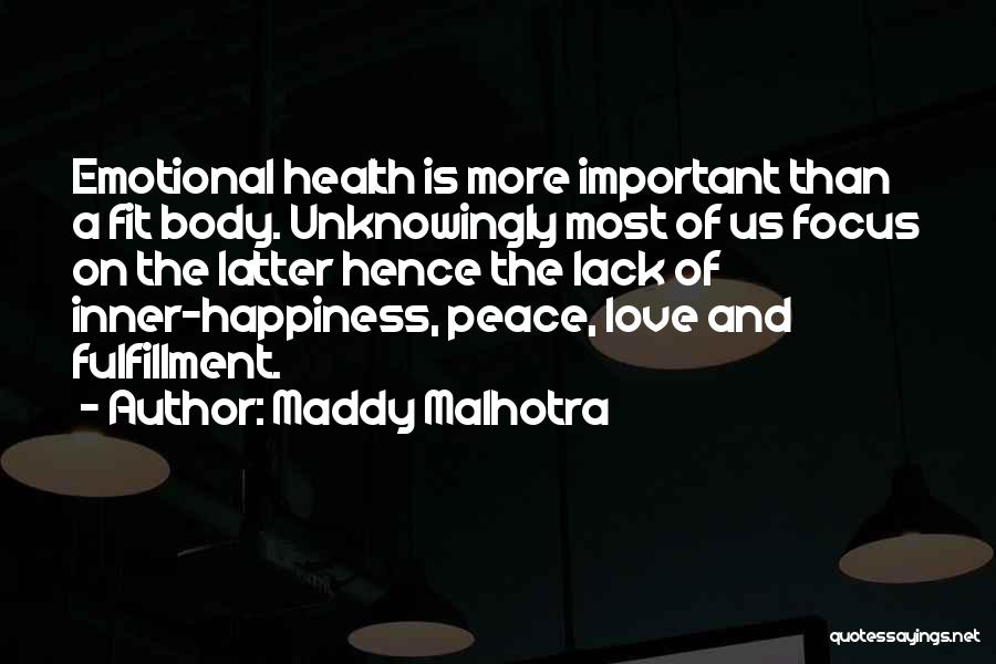 Peace And Happiness Quotes By Maddy Malhotra