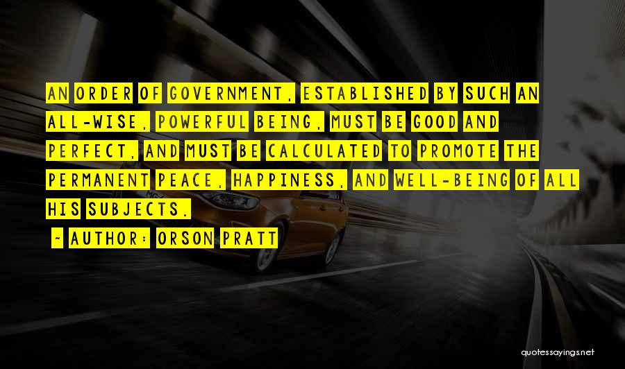 Peace And Happiness Quotes By Orson Pratt