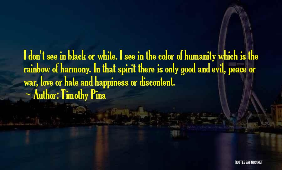 Peace And Happiness Quotes By Timothy Pina