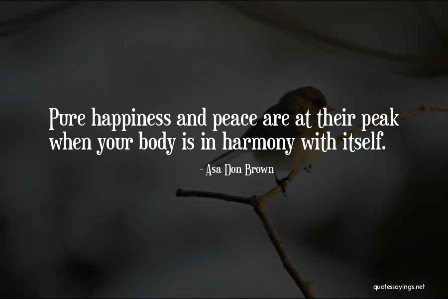 Peace And Harmony Quotes By Asa Don Brown