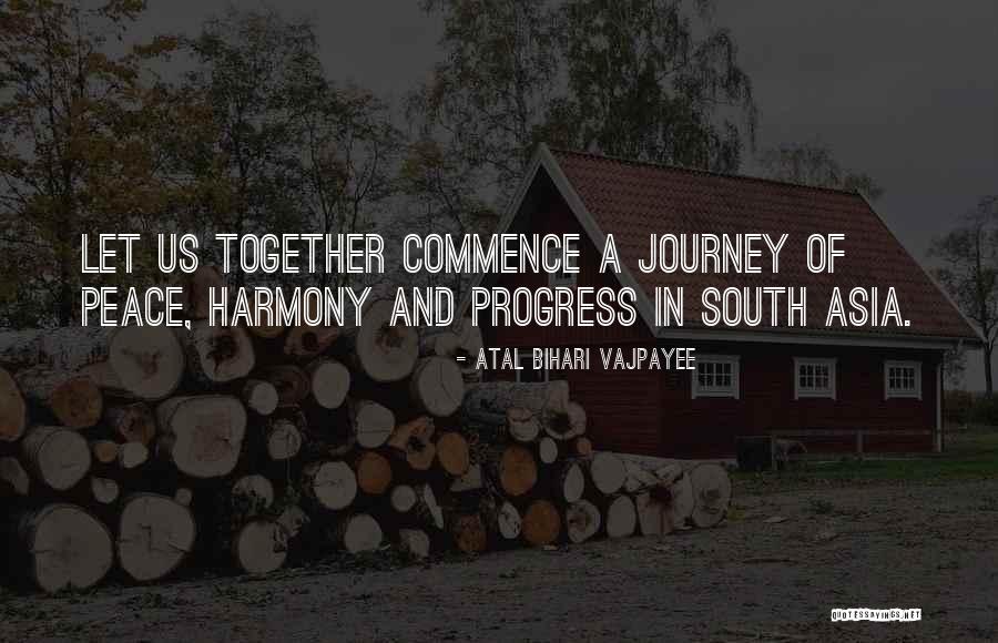 Peace And Harmony Quotes By Atal Bihari Vajpayee