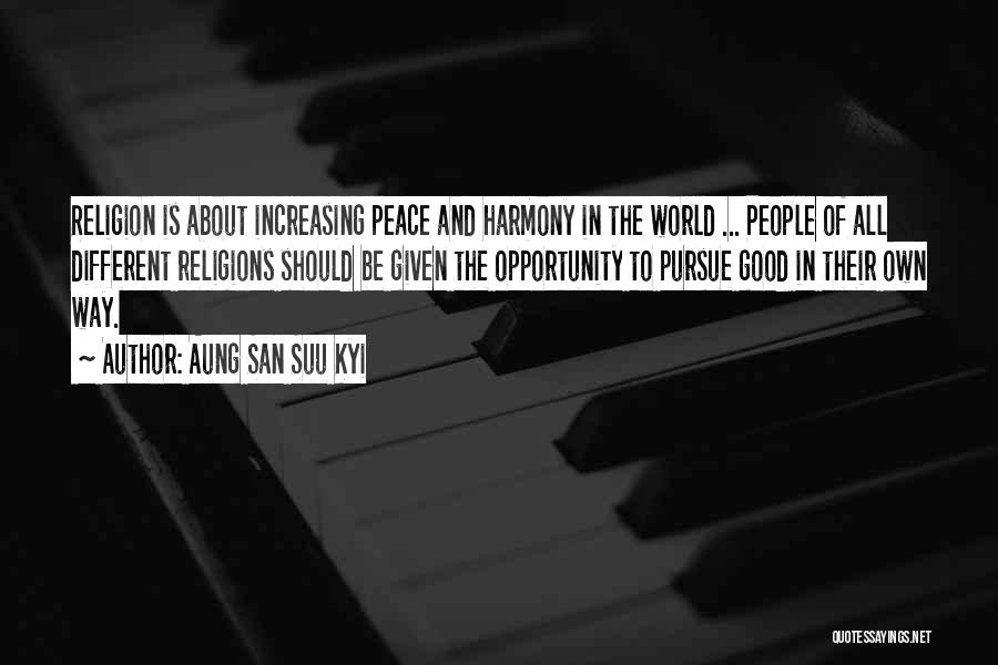 Peace And Harmony Quotes By Aung San Suu Kyi