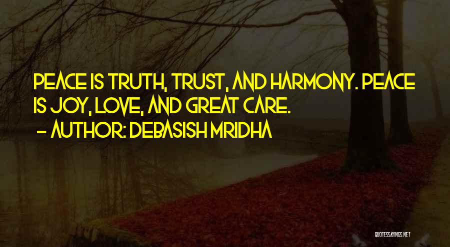 Peace And Harmony Quotes By Debasish Mridha