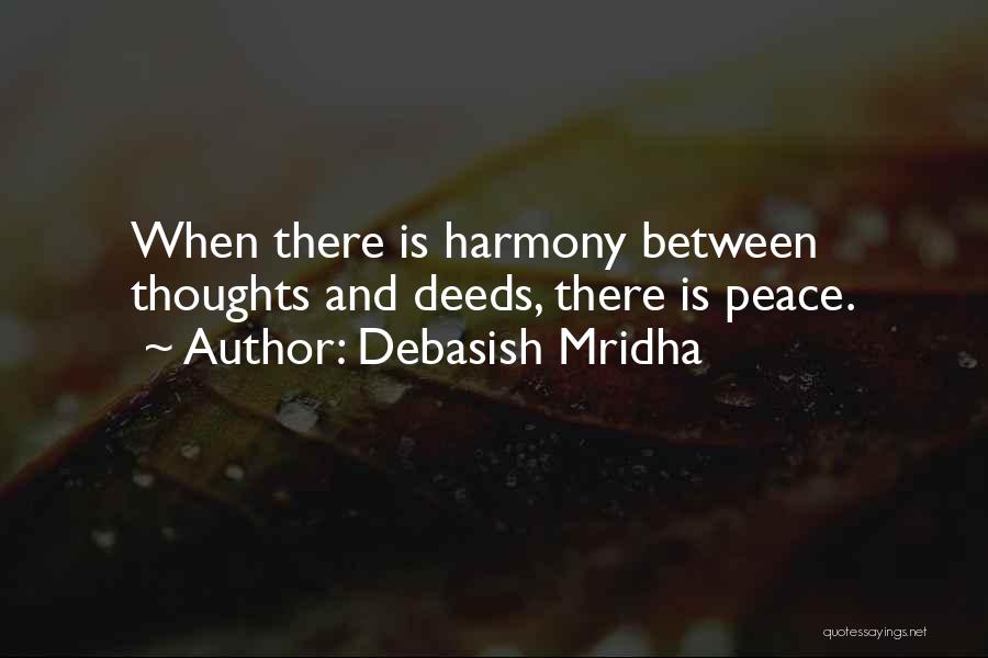 Peace And Harmony Quotes By Debasish Mridha