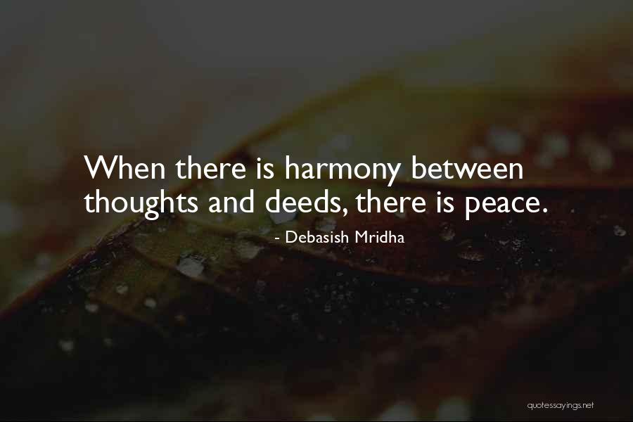 Peace And Harmony Quotes By Debasish Mridha