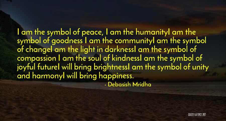 Peace And Harmony Quotes By Debasish Mridha