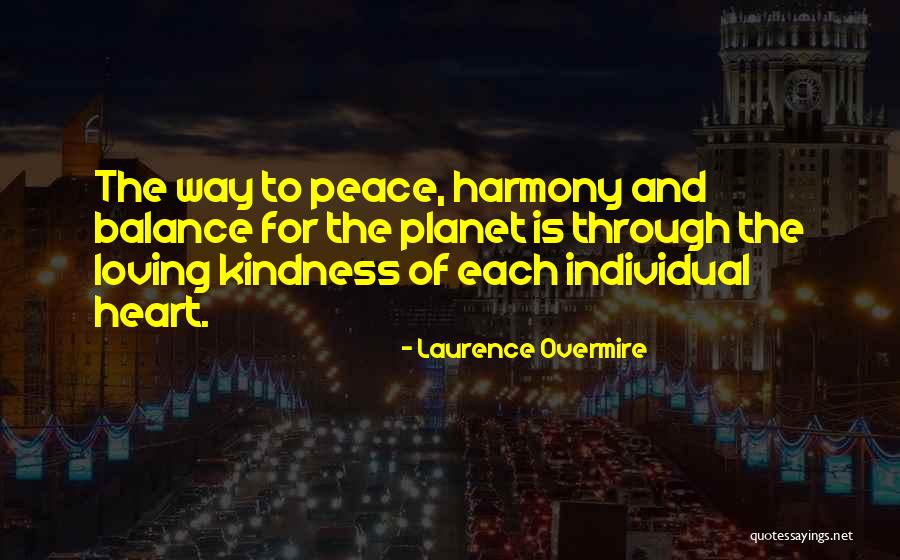 Peace And Harmony Quotes By Laurence Overmire