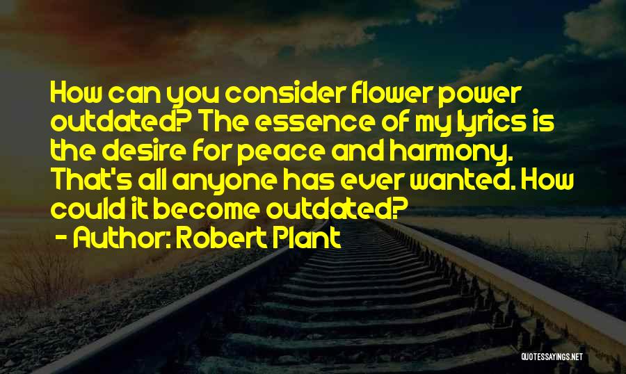 Peace And Harmony Quotes By Robert Plant