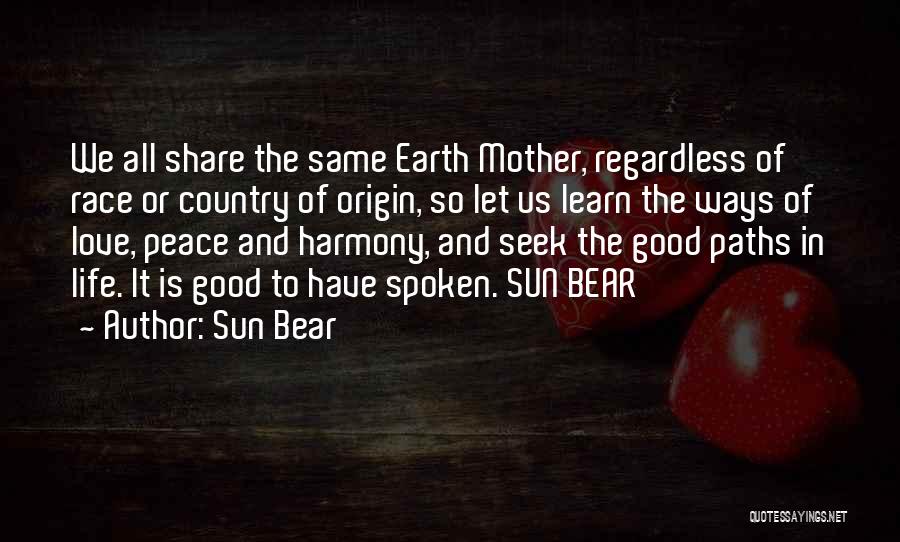 Peace And Harmony Quotes By Sun Bear