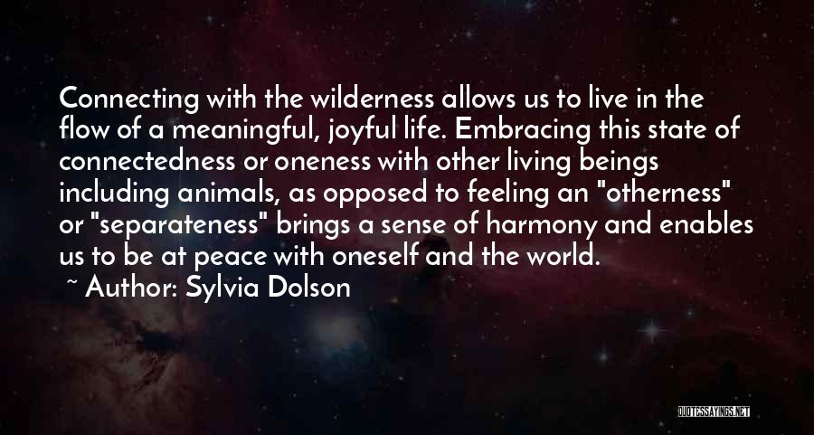 Peace And Harmony Quotes By Sylvia Dolson