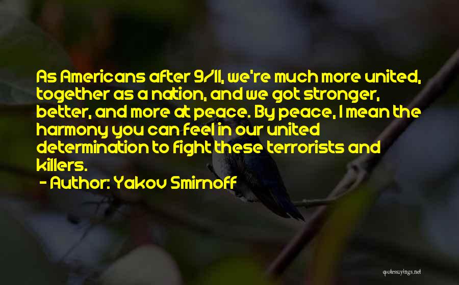 Peace And Harmony Quotes By Yakov Smirnoff