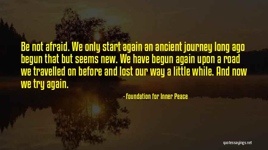 Peace And Journey Quotes By Foundation For Inner Peace Peace And Journey Quotes By Foundation For Inner Peace