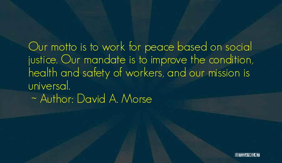 Peace And Justice Quotes By David A. Morse