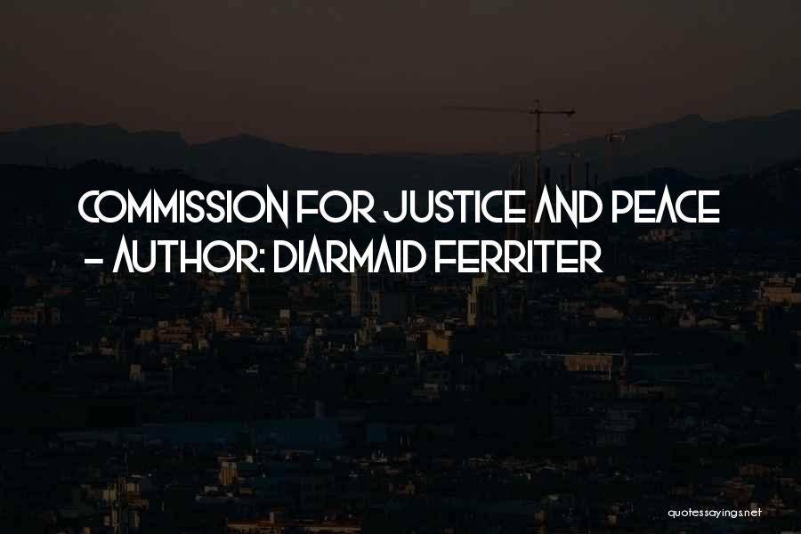 Peace And Justice Quotes By Diarmaid Ferriter