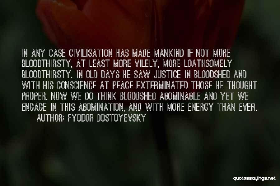 Peace And Justice Quotes By Fyodor Dostoyevsky