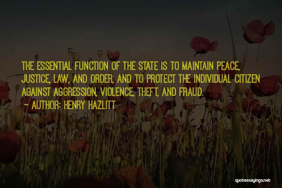 Peace And Justice Quotes By Henry Hazlitt