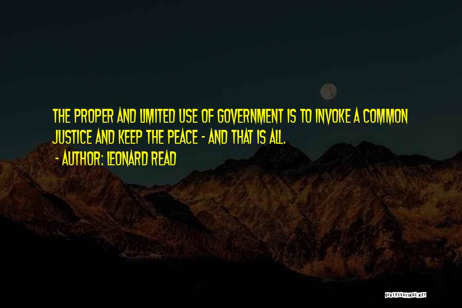 Peace And Justice Quotes By Leonard Read