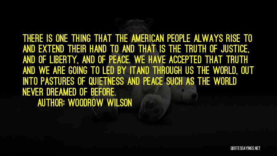 Peace And Justice Quotes By Woodrow Wilson