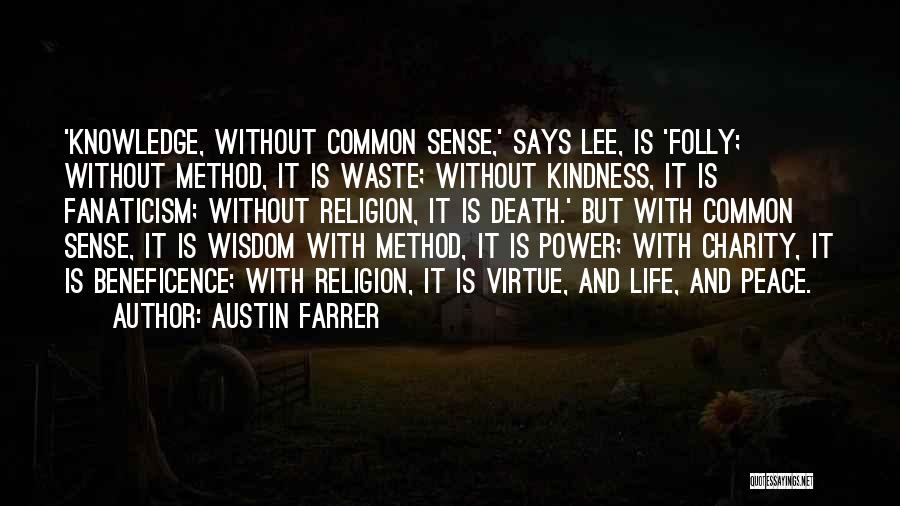 Peace And Kindness Quotes By Austin Farrer