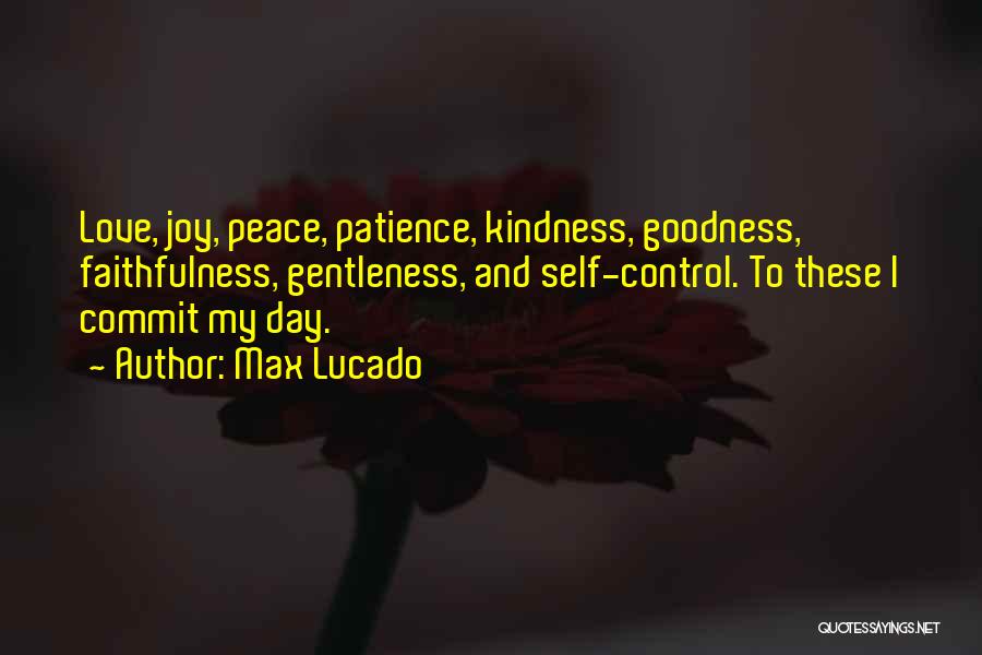 Peace And Kindness Quotes By Max Lucado