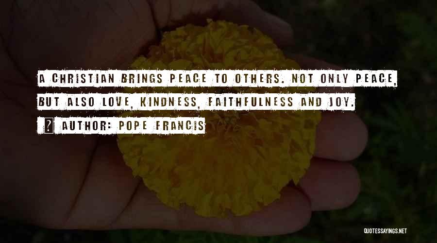 Peace And Kindness Quotes By Pope Francis