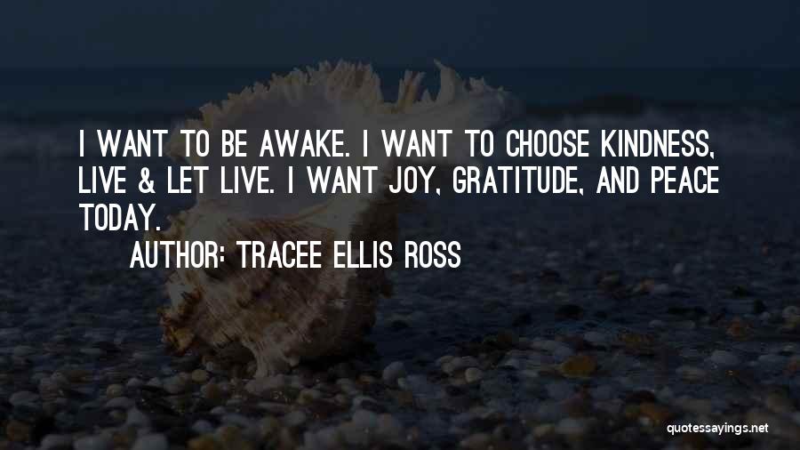 Peace And Kindness Quotes By Tracee Ellis Ross