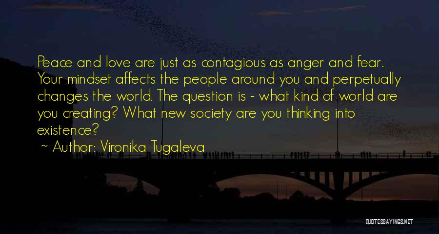 Peace And Kindness Quotes By Vironika Tugaleva