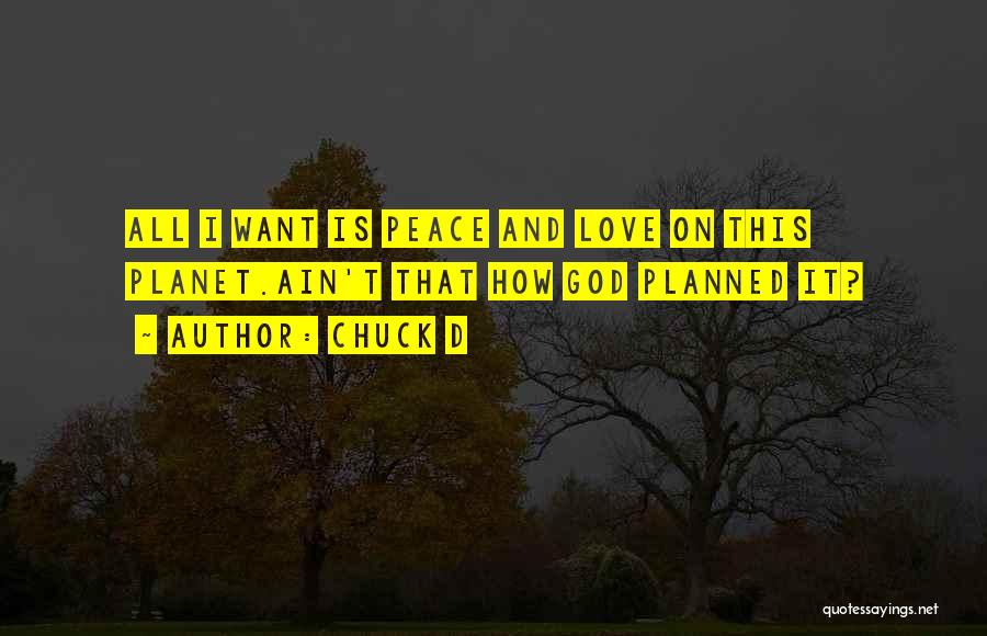 Peace And Love Quotes By Chuck D