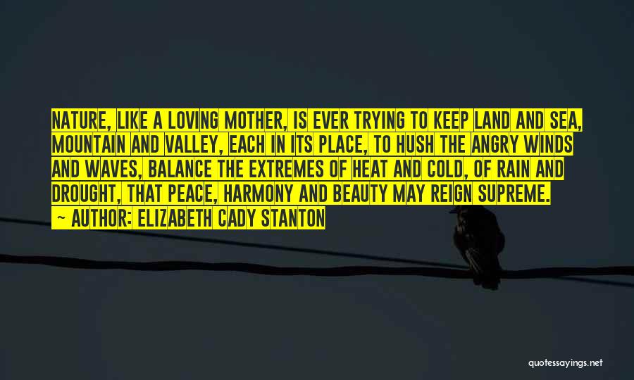 Peace And Nature Quotes By Elizabeth Cady Stanton