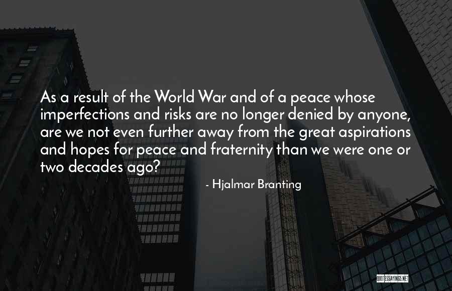 Peace And No War Quotes By Hjalmar Branting Peace And No War Quotes By Hjalmar Branting