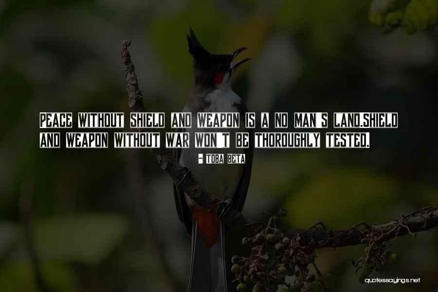 Peace And No War Quotes By Toba Beta Peace And No War Quotes By Toba Beta