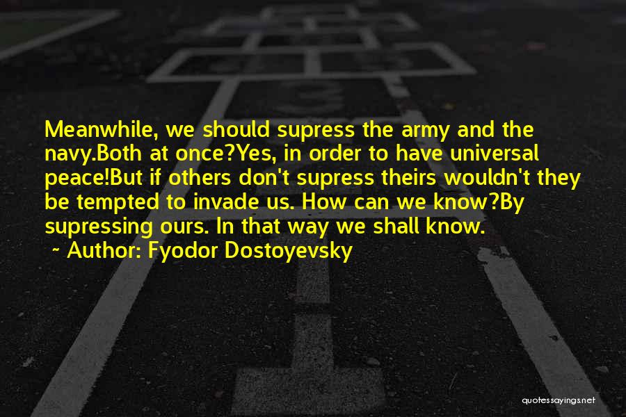 Peace And Order Quotes By Fyodor Dostoyevsky