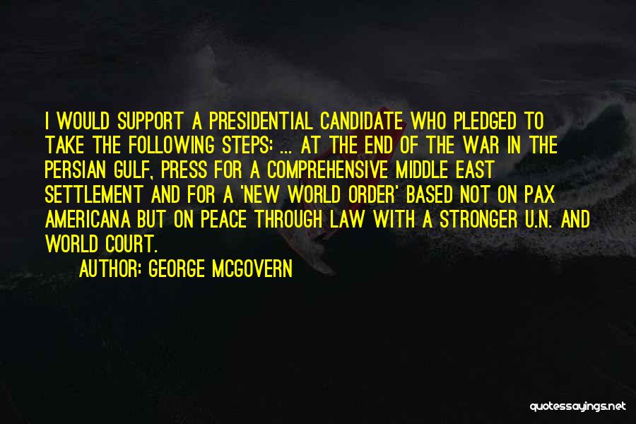 Peace And Order Quotes By George McGovern