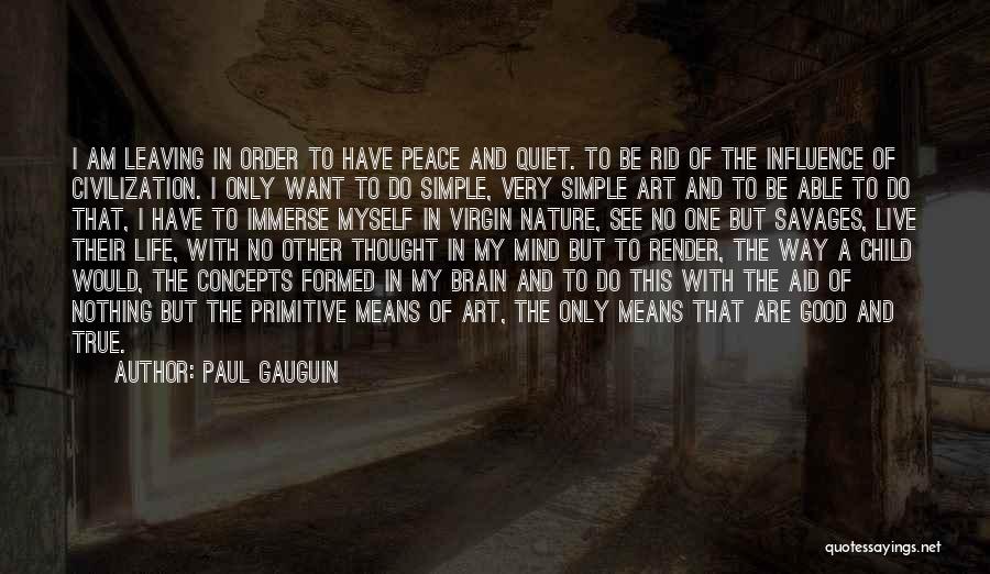 Peace And Order Quotes By Paul Gauguin