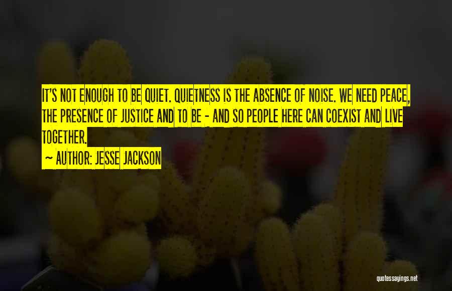 Peace And Quietness Quotes By Jesse Jackson