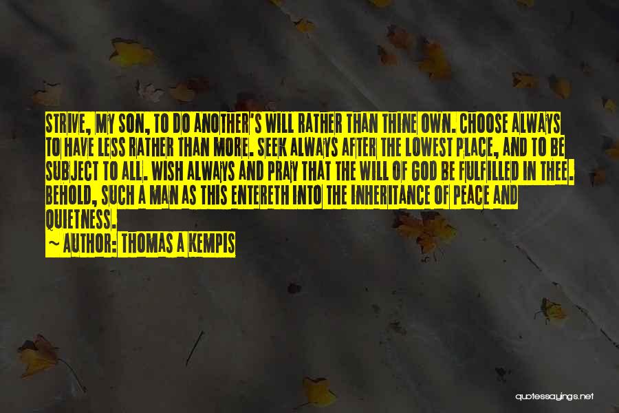 Peace And Quietness Quotes By Thomas A Kempis