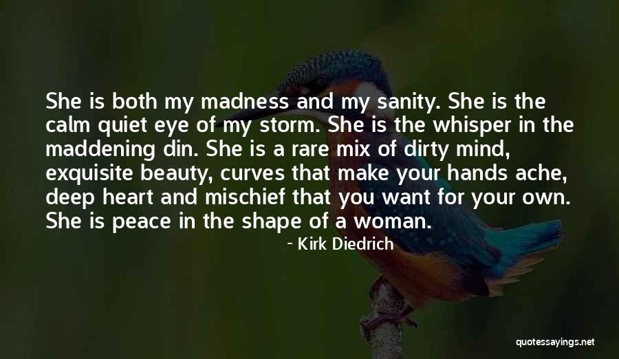 Peace And Sanity Quotes By Kirk Diedrich Peace And Sanity Quotes By Kirk Diedrich
