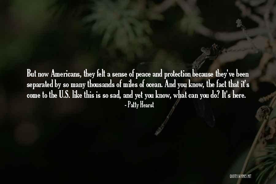 Peace And The Ocean Quotes By Patty Hearst Peace And The Ocean Quotes By Patty Hearst