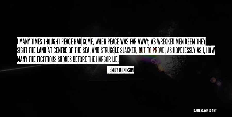 Peace And The Sea Quotes By Emily Dickinson