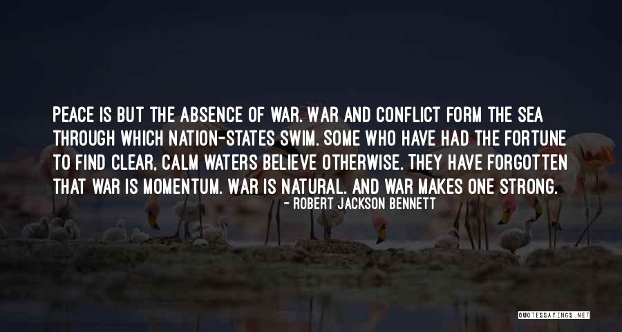 Peace And The Sea Quotes By Robert Jackson Bennett