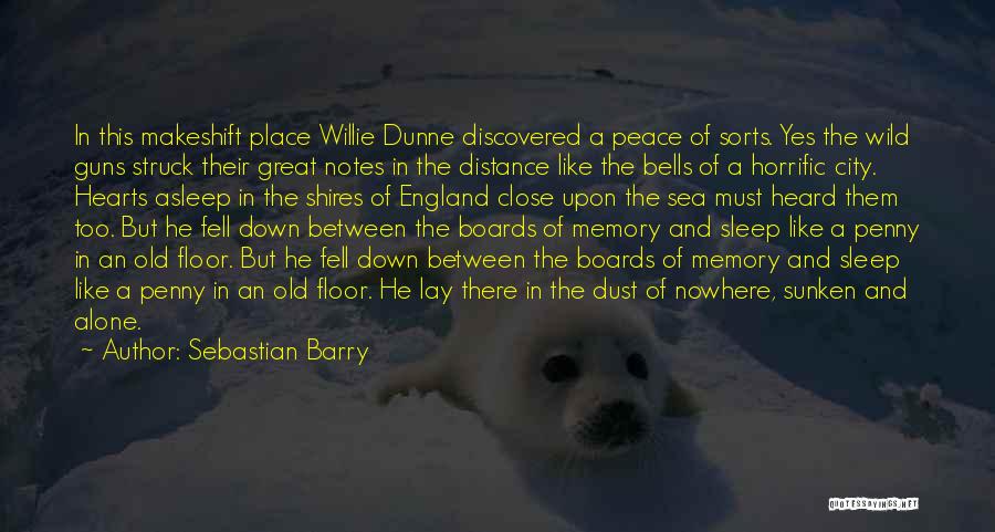 Peace And The Sea Quotes By Sebastian Barry