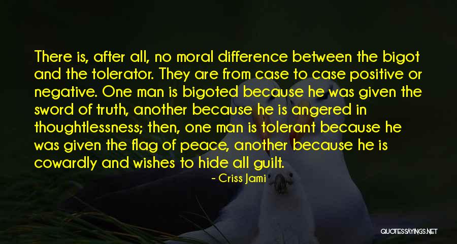 Peace And Tolerance Quotes By Criss Jami Peace And Tolerance Quotes By Criss Jami