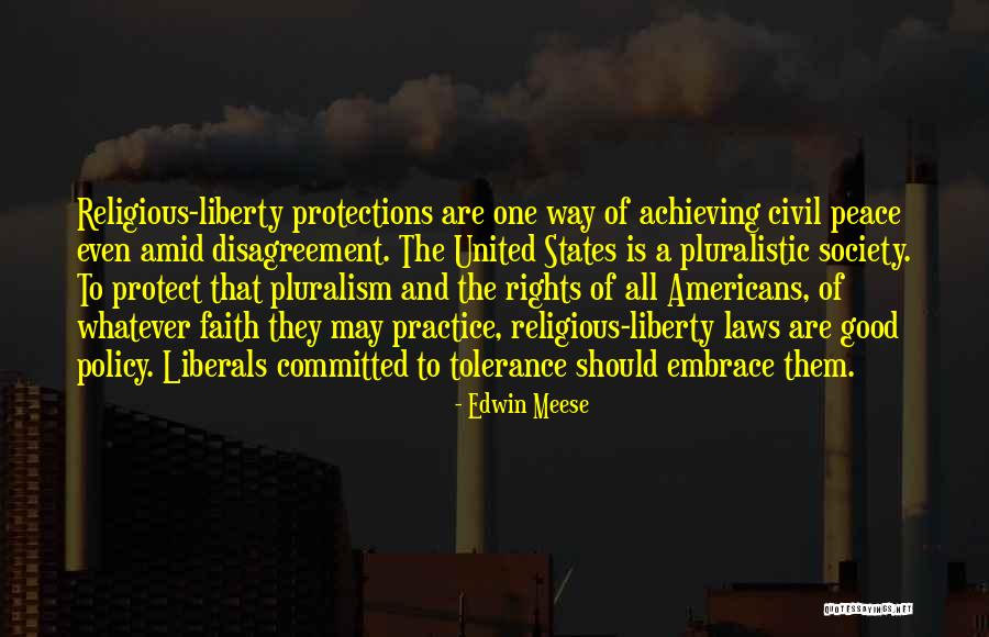 Peace And Tolerance Quotes By Edwin Meese Peace And Tolerance Quotes By Edwin Meese